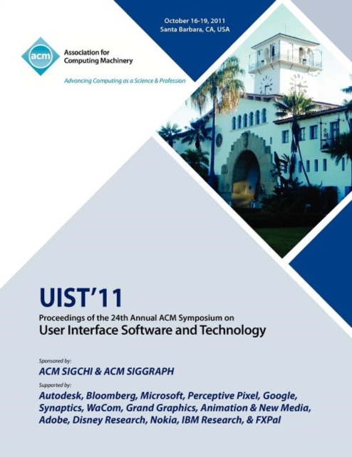 UIST11 Proceedings of the 24th Annual ACM Symposium on User Interface ...