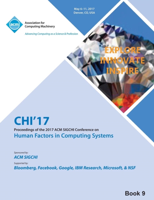 CHI 17 CHI Conference on Human Factors in Computing Systems Vol 9, Paperback / softback Book