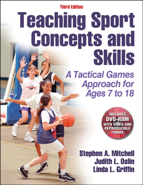 Teaching Sport Concepts and Skills : A Tactical Games Approach for Ages 7 to 18, Mixed media product Book