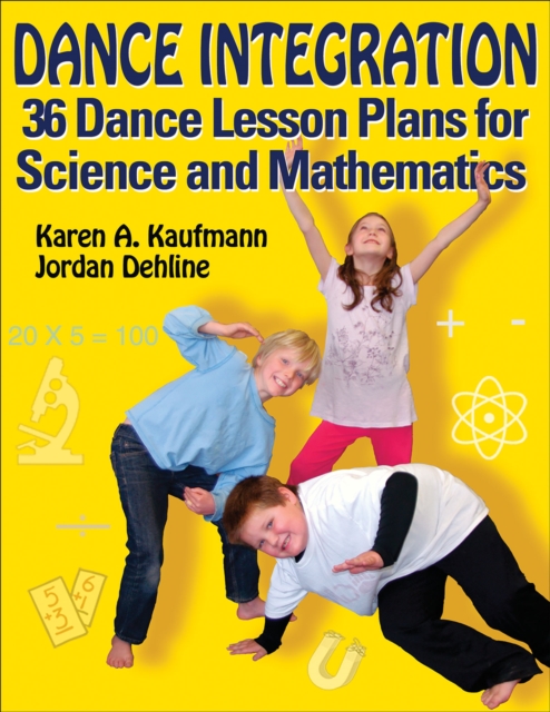 Dance Integration : 36 Dance Lesson Plans for Science and Mathematics, Paperback / softback Book