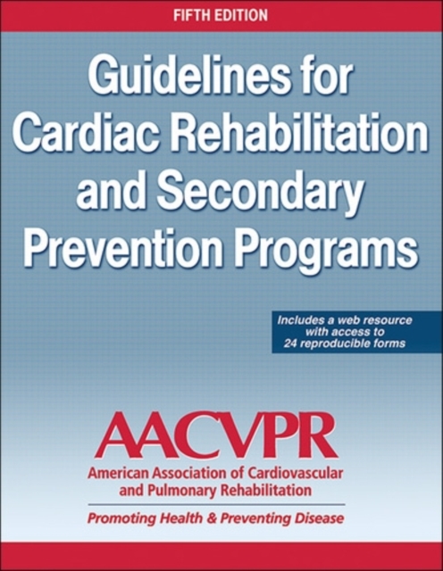 Guidelines for Cardiac Rehabilitation and Secondary Prevention Programs, Paperback / softback Book