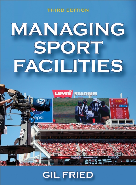 Managing Sport Facilities, Hardback Book