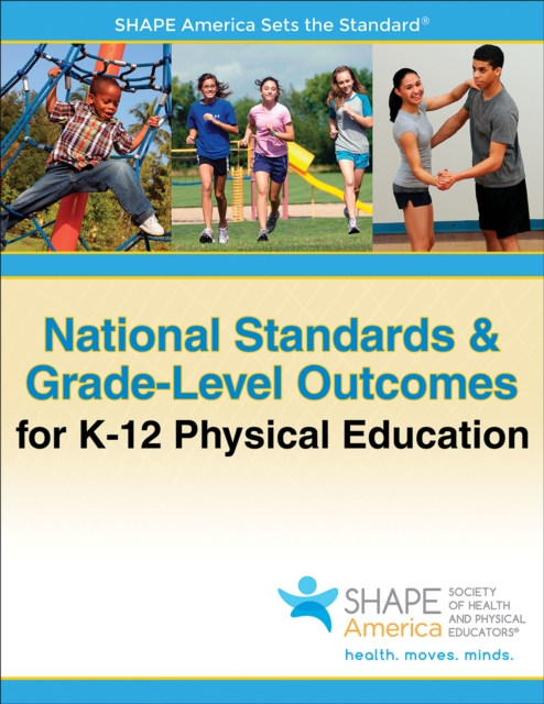 National Standards & Grade-Level Outcomes for K-12 Physical Education, Paperback / softback Book