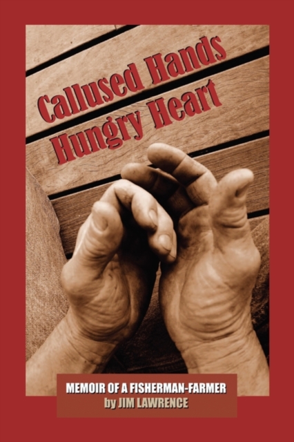 Callused Hands Hungry Heart, Paperback / softback Book
