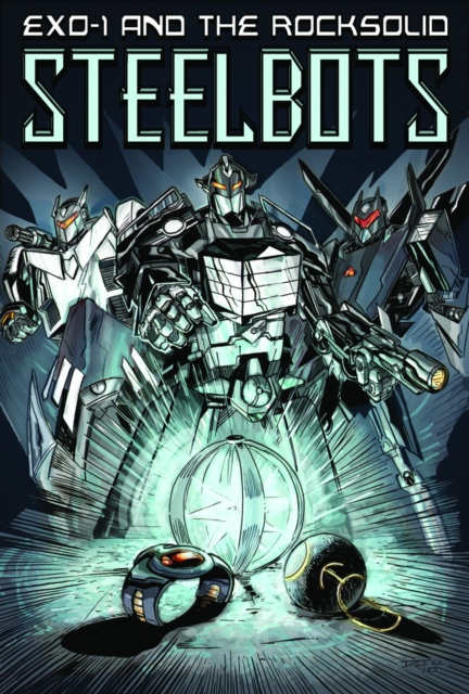 EXO-1 and the Rocksolid Steelbots Volume 1, Paperback / softback Book