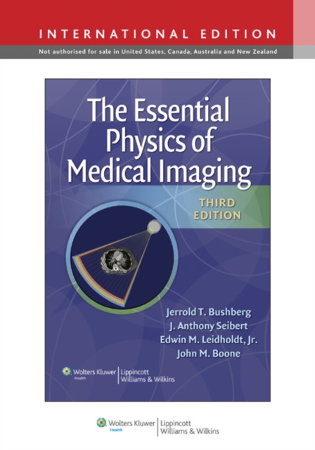 The Essential Physics of Medical Imaging, Hardback Book