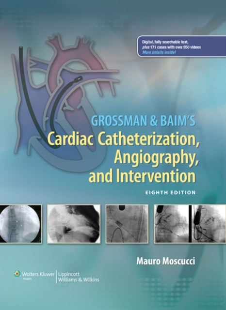 Grossman & Baim's Cardiac Catheterization, Angiography, and Intervention, Hardback Book