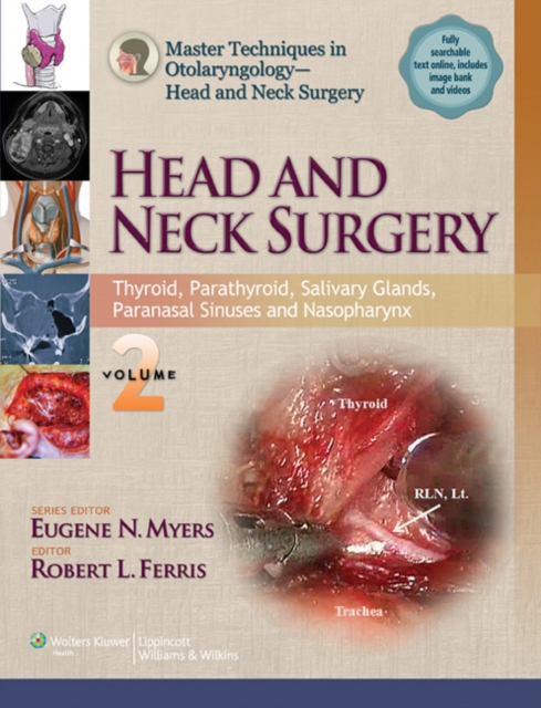 Master Techniques in Otolaryngology - Head and Neck Surgery:  Head and Neck Surgery: Volume 2 : Thyroid, Parathyroid, Salivary Glands, Paranasal Sinuses and Nasopharynx, Hardback Book