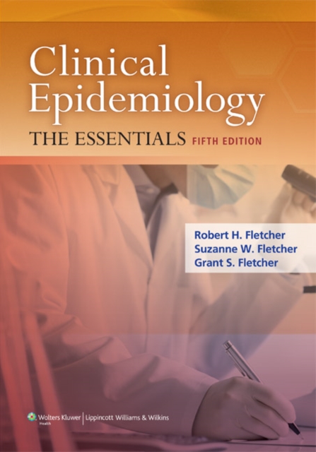 Clinical Epidemiology : The Essentials, Paperback / softback Book