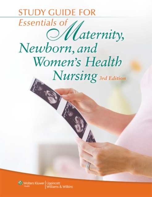 Study Guide for Essentials of Maternity, Newborn, and Women's Health Nursing, Paperback Book