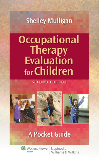 Occupational Therapy Evaluation for Children : A Pocket Guide, Spiral bound Book