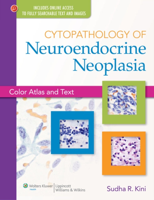 Cytopathology of Neuroendocrine Neoplasia : Color Atlas and Text, Hardback Book