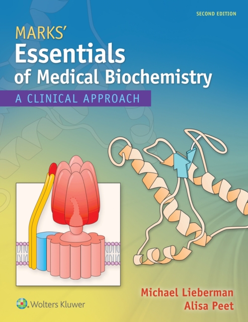 Marks' Essentials of Medical Biochemistry : A Clinical Approach, Paperback / softback Book