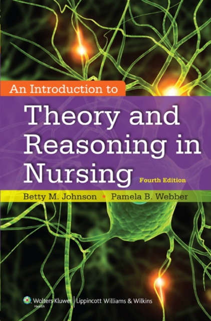 An Introduction to Theory and Reasoning in Nursing, Paperback / softback Book