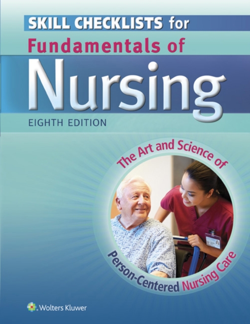 Skill Checklists for Fundamentals of Nursing : The Art and Science of Person-Centered Nursing Care, Paperback / softback Book