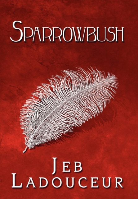 Sparrowbush, Hardback Book