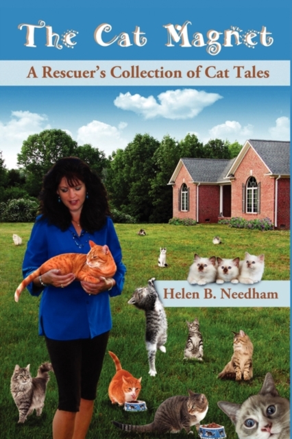 The Cat Magnet : A Rescuer's Collection of Cat Tales, Paperback / softback Book