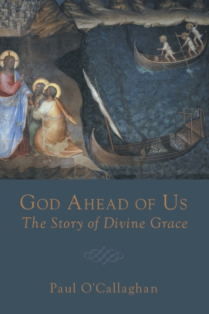 God Ahead of Us : The Story of Divine Grace, Paperback / softback Book