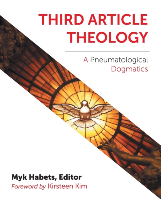 Third Article Theology : A Pneumatological Dogmatics, Paperback / softback Book