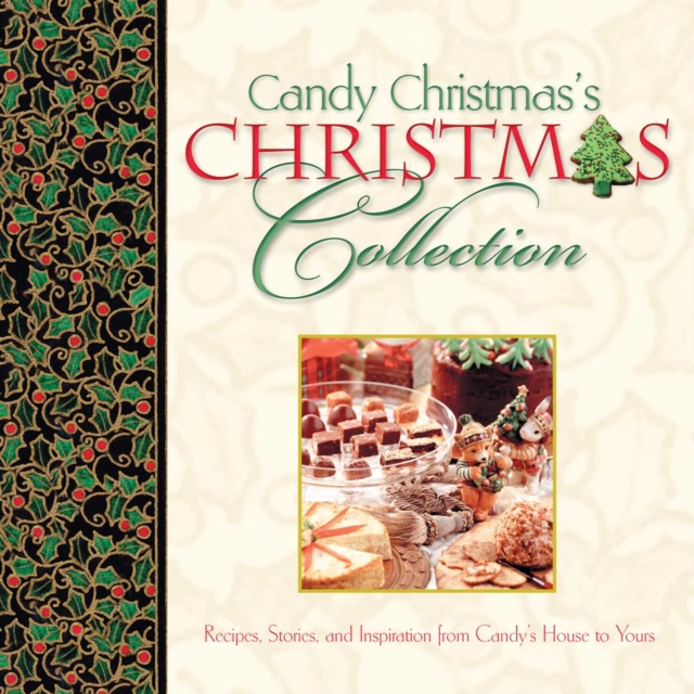 Candy Christmas's Christmas Collection GIFT : Recipes, Stories, and Inspirations from Candy's House to Yours, EPUB eBook