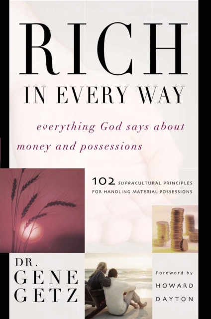Rich in Every Way : Everything God says about money and posessions, EPUB eBook