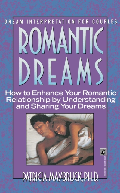 ROMANTIC DREAMS: HOW TO ENHANCE INTIMATE RELATNSHP, Paperback / softback Book