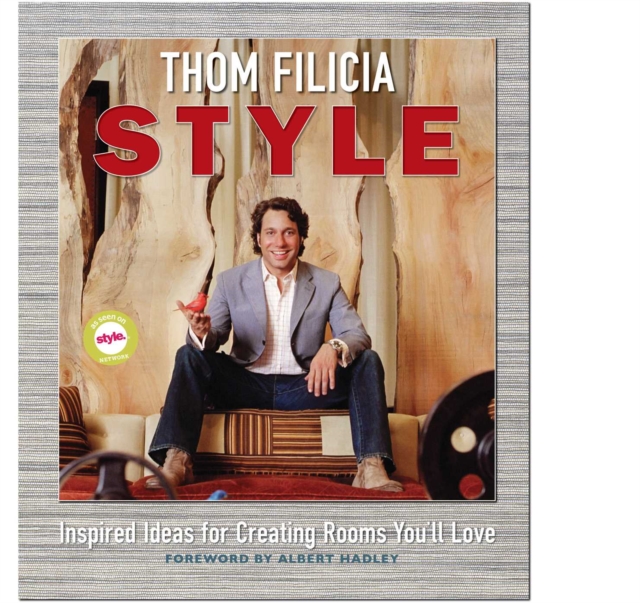 Thom Filicia Style : Inspired Ideas for Creating Rooms You'll Love, EPUB eBook