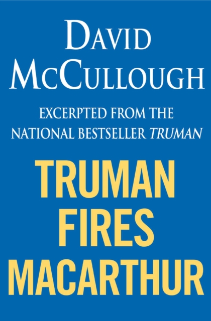 Truman Fires MacArthur (ebook excerpt of Truman), EPUB eBook