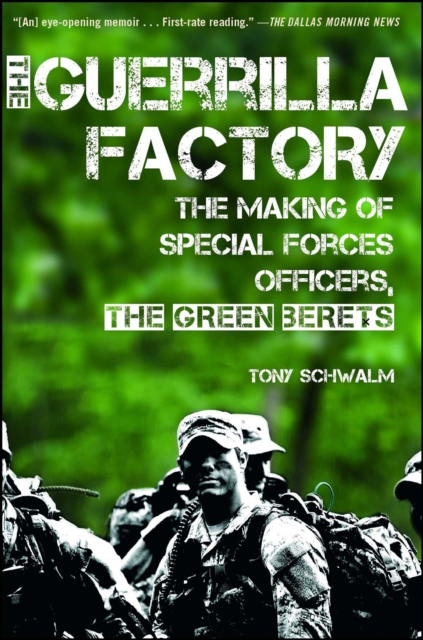 The Guerrilla Factory : The Making of Special Forces Officers, the Green Berets, EPUB eBook