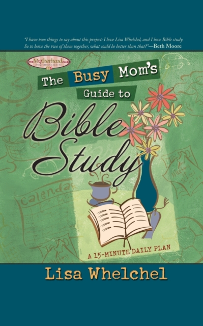 The Busy Mom's Guide to Bible Study, Paperback / softback Book
