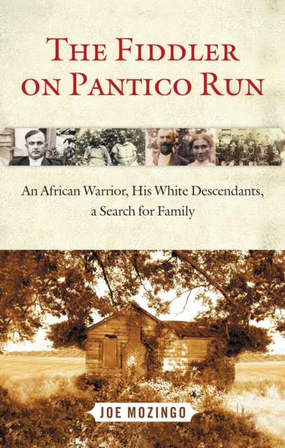 The Fiddler on Pantico Run : An African Warrior, His White Descendants, A Search for Family, EPUB eBook