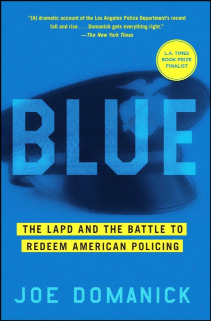 Blue : The LAPD and the Battle to Redeem American Policing, EPUB eBook