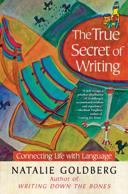 The True Secret of Writing : Connecting Life with Language, Hardback Book