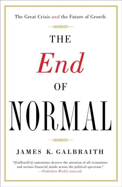 The End of Normal : The Great Crisis and the Future of Growth, Paperback / softback Book