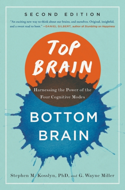 Top Brain, Bottom Brain : Harnessing the Power of the Four Cognitive Modes, Paperback / softback Book