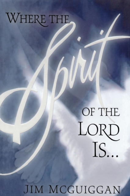 Where the Spirit of the Lord Is, Paperback / softback Book
