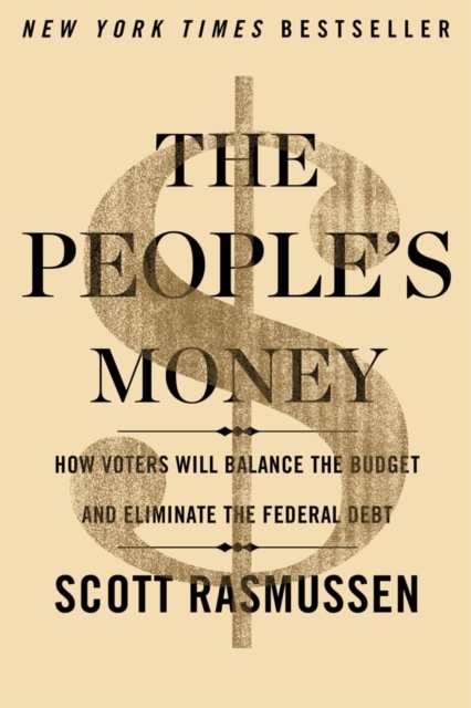 The People's Money : How Voters Will Balance the Budget and Eliminate the Federal Debt, EPUB eBook