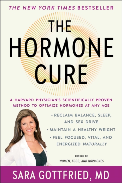 The Hormone Cure : Reclaim Balance, Sleep, Sex Drive and Vitality Naturally with the Gottfried Protocol, EPUB eBook