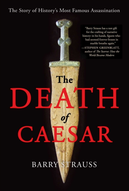 The Death of Caesar : The Story of History's Most Famous Assassination, EPUB eBook