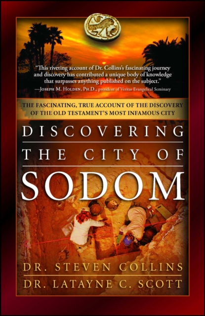 Discovering the City of Sodom : The Fascinating, True Account of the Discovery of the Old Testament's Most Infamous City, EPUB eBook