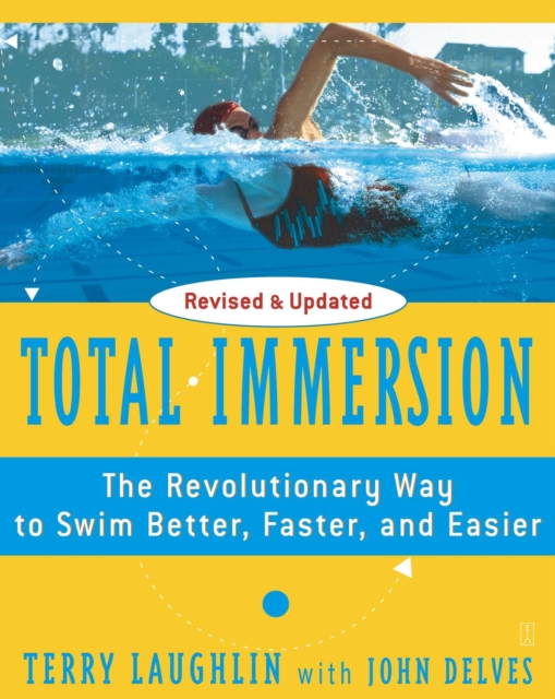 Total Immersion : The Revolutionary Way To Swim Better, Faster, and Easier, EPUB eBook