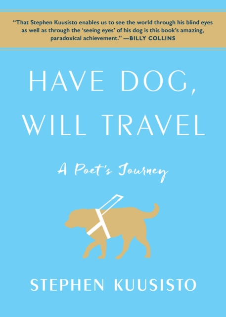 Have Dog, Will Travel : A Poet's Journey, EPUB eBook