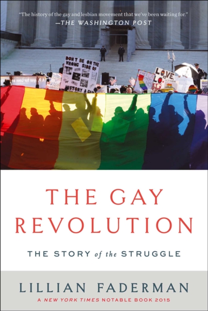 The Gay Revolution : The Story of the Struggle, EPUB eBook