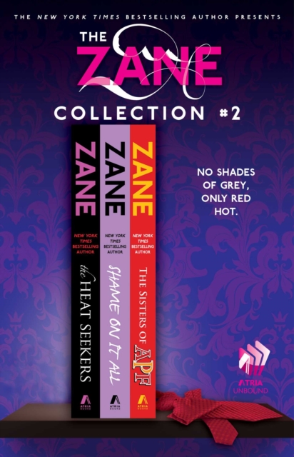 The Zane Collection #2 : The Heat Seekers, Shame on It All, and The Sisters of APF, EPUB eBook