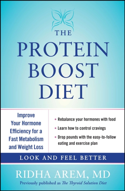 The Protein Boost Diet : Improve Your Hormone Efficiency for a Fast Metabolism and Weight Loss, EPUB eBook