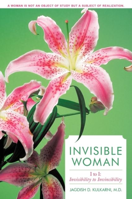 Invisible Woman : I to I: Invisibility to Invincibility, Paperback / softback Book