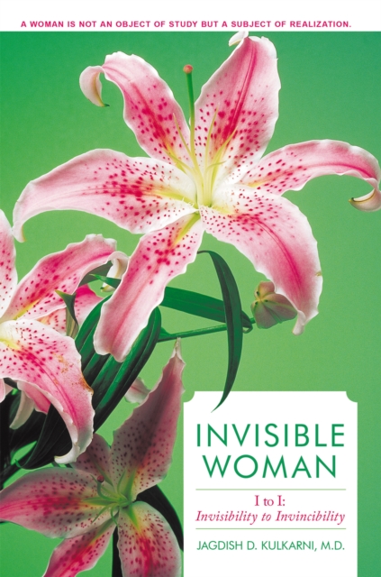 Invisible Woman : I to I: Invisibility to Invincibility, EPUB eBook