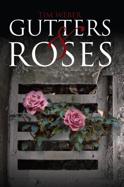 Gutters & Roses : With Notes from a Sober Home, EPUB eBook