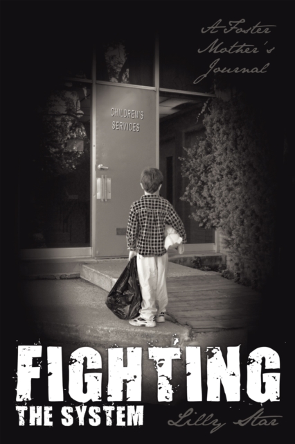 Fighting the System : A Foster Mother's Journal, EPUB eBook