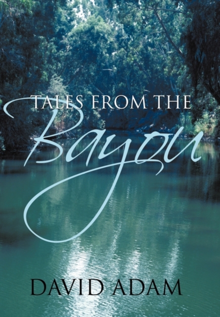Tales from the Bayou, Hardback Book